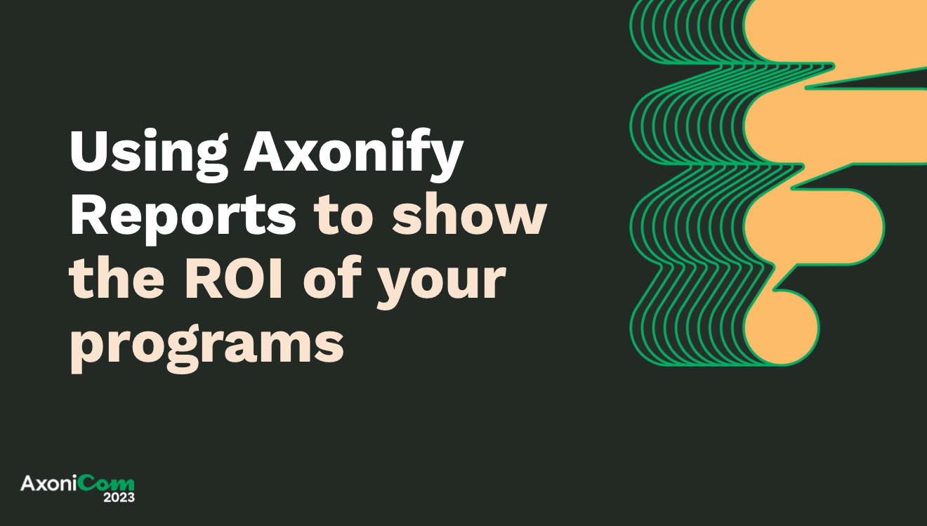 Workshop Using Axonify Reports To Show The Roi Of Your Programs