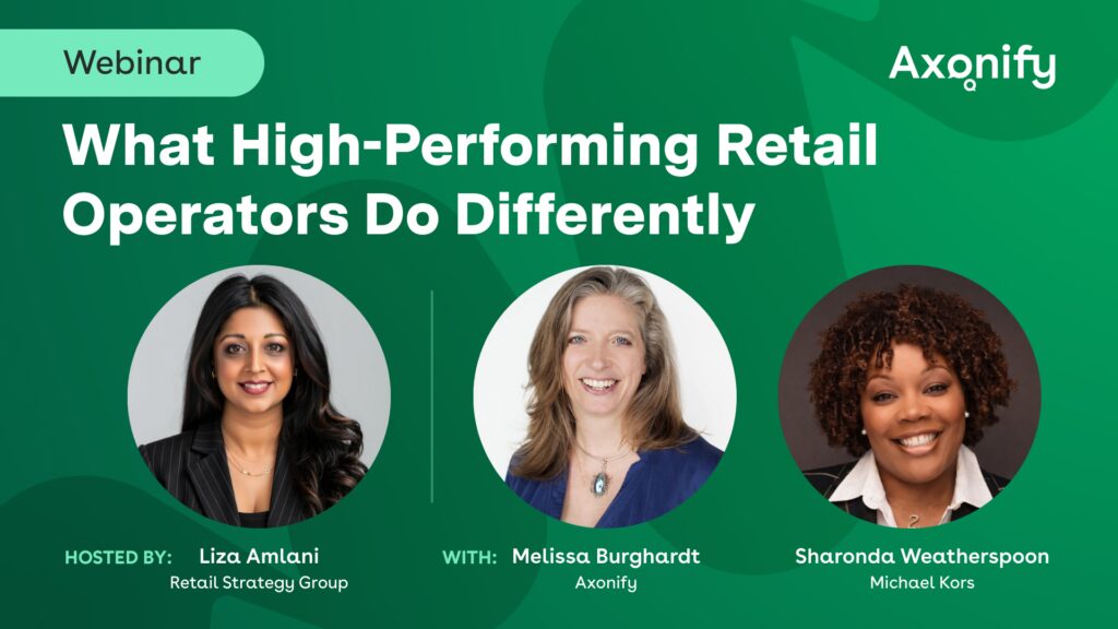 Axonify Webinar: What High-Performing Retail Operators Do Differently. Hosted by Liza Amlani, with Melissa Burghardt and Sharonda Weatherspoon.