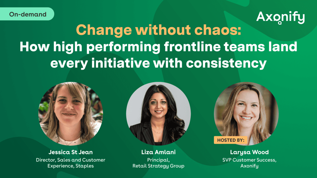 A promotional banner for an Axonify webinar on Thursday, June 25, 2026 at 11am ET, titled "Change without chaos: How high performers land every initiative with consistency." It features headshots and titles for three speakers: Jessica St Jean (Director, Sales and Customer Experience, Staples), Liza Amlani (Principal, Retail Strategy Group), and host Larysa Wood (SVP Customer Success, Axonify).