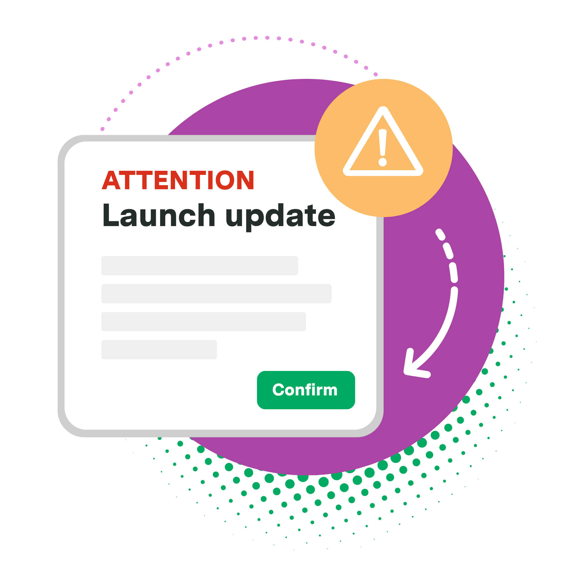 Image of an attention alert for a launch update with a confirm button at the button